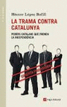 LA TRAMA CONTRA CATALUNYA