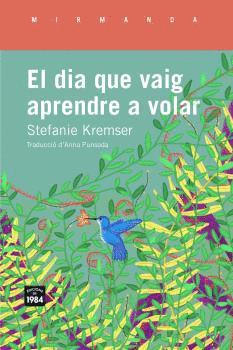 DIA QUE VAIG APRENDRE A VOLAR, EL