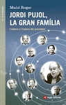 JORDI PUJOL, LA GRAN FAMILIA