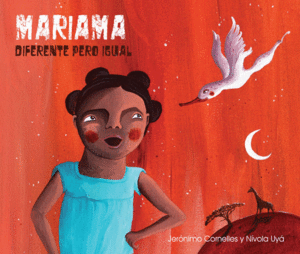 MARIAMA: DIFERENTE, PERO IGUAL