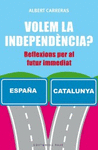 VOLEM LA INDEPENDENCIA ?