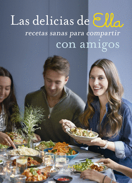 DELICIAS DE ELLA (SFUN&FOOD), LAS - RECETAS SANAS PARA DISFRUTAR CON TUS AMIGOS