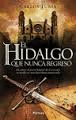 EL HIDALGO QUE NUNCA REGRESÓ