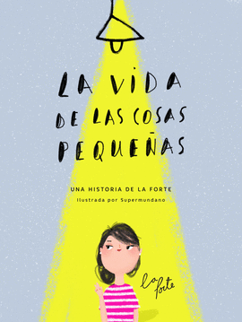 LA VIDA DE LAS COSAS PEQUEÑAS