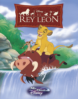 EL REY LEÓN (MIS CLÁSICOS DISNEY)