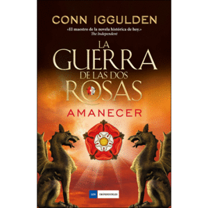 LA GUERRA DE LAS DOS ROSAS. AMANECER