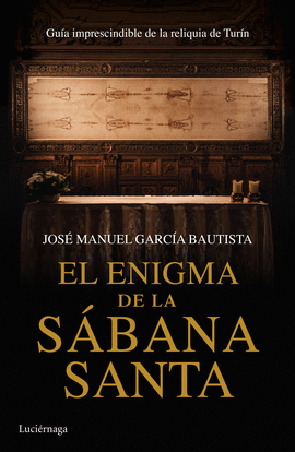 EL ENIGMA DE LA SÁBANA SANTA