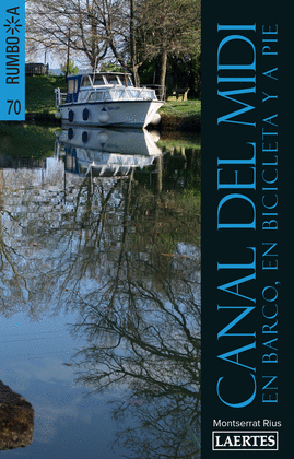 CANAL DE MIDI (N.E.) EN BARCO, EL BICICLETA Y A PIE