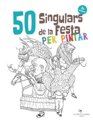 50 SINGULARS DE LA FESTA PER PINTAR. VOLUM 2