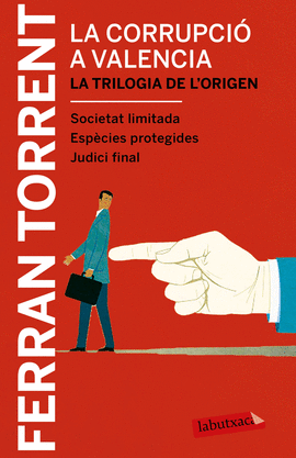 LA CORRUPCIÓ A VALÈNCIA. LA TRILOGIA DE L'ORIGEN