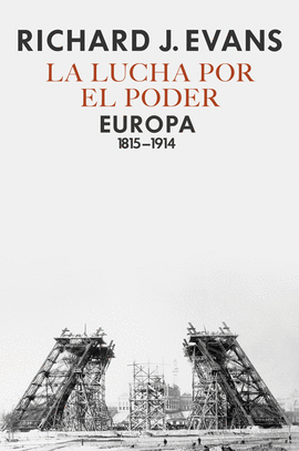 LA LUCHA POR EL PODER EUROPA 1815-1914