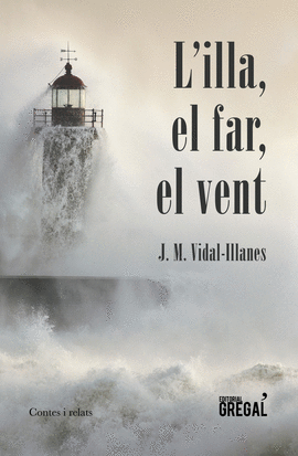 L´ILLA, EL FAR, EL VENT