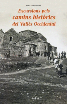 EXCURSIONS PELS CAMINS HISTORICS DEL VALLES OCCIDENTAL