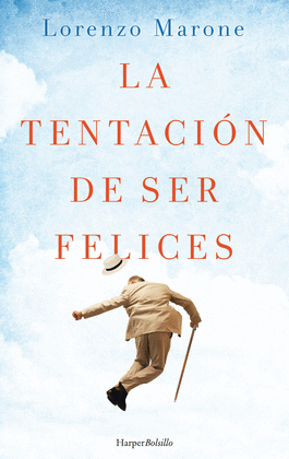 LA TENTACIÓN DE SER FELICES