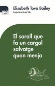 SOROLL QUE FA UN CARGOL SALVATGE QUAN MENJA,EL