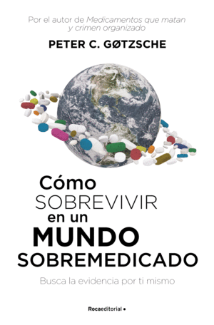 CÓMO SOBREVIVIR EN UN MUNDO SOBREMEDICADO