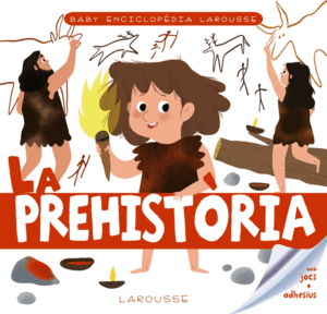 BABY ENCICLOPÈDIA. LA PREHISTÒRIA