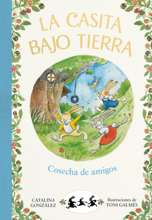 LA CASITA BAJO TIERRA 1 - COSECHA DE AMIGOS