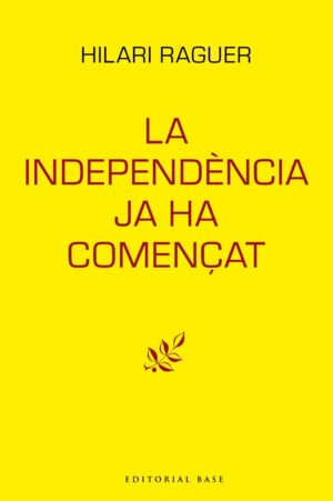 LA INDEPENDÈNCIA JA HA COMENÇAT