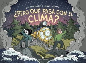 ¿PERO QUÉ PASA CON EL CLIMA?