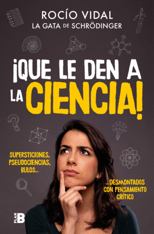 ?QUE LE DEN A LA CIENCIA!