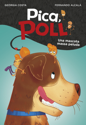 PICA, POLL 4 UNA MASCOTA MASSA PELUDA