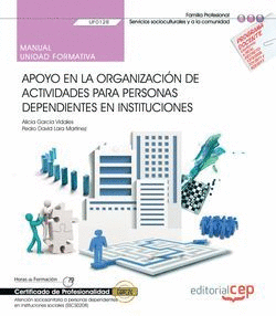 MANUAL. APOYO EN LA ORGANIZACIÓN DE ACTIVIDADES PARA PERSONAS DEPENDIENTES EN IN
