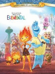 ELEMENTAL (DISNEY. EL LIBRO DE LA PELÍCULA)