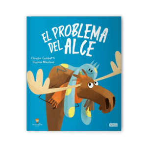 EL PROBLEMA DEL ALCE EDIC. ILUSTRADO