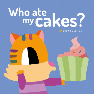 WHO ATE MY CAKES - ING
