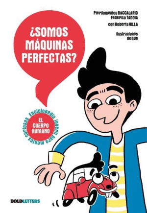 ¿SOMOS MÁQUINAS PERFECTAS?