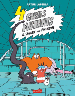 4 COBAIS MUTANTS. EL SEGREST D´EN PANTALEONE