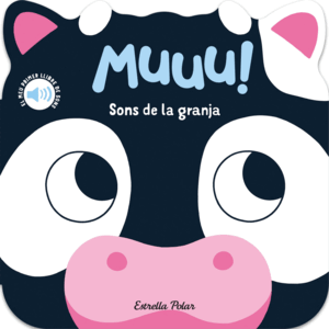 MUUU! SONS DE LA GRANJA. EL MEU PRIMER LLIBRE DE SONS