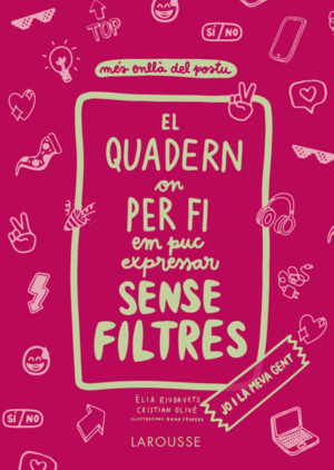 EL QUADERN ON PER FI EM PUC EXPRESSAR SENSE FILTRES. JO I LA MEVA