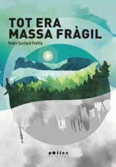 TOT ERA MASSA FRÀGIL