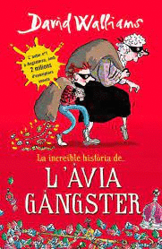 LA INCREÏBLE HISTÒRIA DE... L'AVIA GÀNGSTER