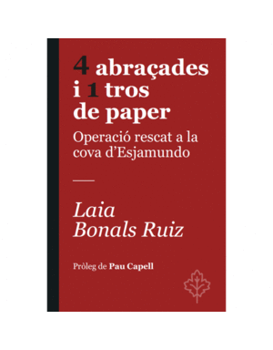 4 ABRAÇADES I 1 TROS DE PAPER:OPERACION RESCAT COVA