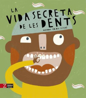 VIDA SECRETA DE LES DENTS, LA