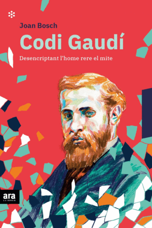 CODI GAUDI: DESENCRIPTANT L'HOME RERE EL MITE