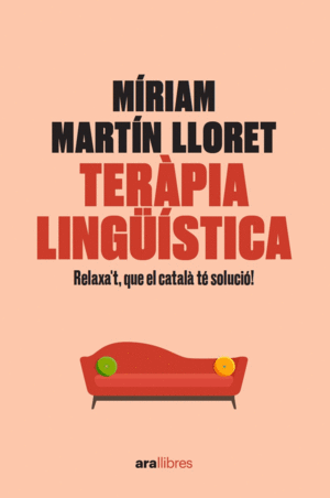 TERÀPIA LINGÜÍSTICA. RELAXA'T, QUE EL CATALÀ TÉ SOLUCIÓ!