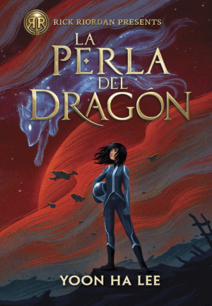 RICK RIORDAN PRESENTS. LA PERLA DEL DRAGÓN