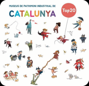 TOP20 MUSEUS DE PATRIMONI INDUSTRIAL DE CATALUNYA