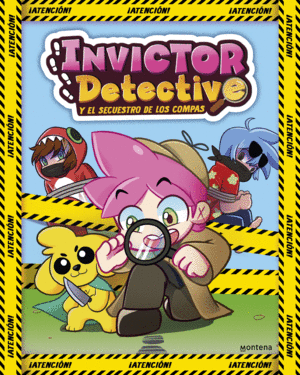 INVICTOR DETECTIVE Y EL SECUESTRO DE LOS COMPAS (INVICTOR DETECTIVE 1)