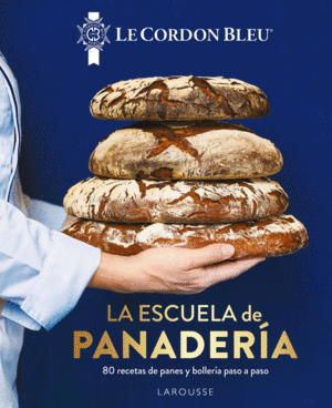 LA ESCUELA DE PANADERÍA. LE CORDON BLEU«