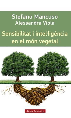 SENSIBILITAT I INTEL·LIGENCIA EN EL MON VEGETAL