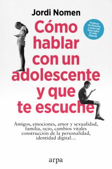 CÓMO HABLAR CON UN ADOLESCENTE Y QUE TE