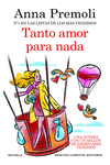 TANTO AMOR PARA NADA