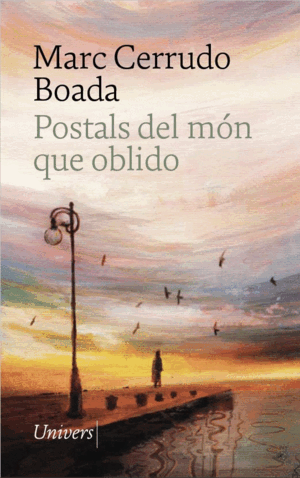 POSTALS DEL MÓN QUE OBLIDO