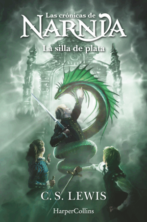 LAS CRÓNICAS DE NARNIA: LA SILLA DE PLATA (LIBRO 6)