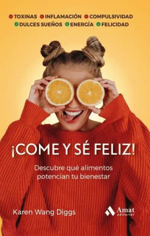 ¡COME Y SÉ FELIZ!